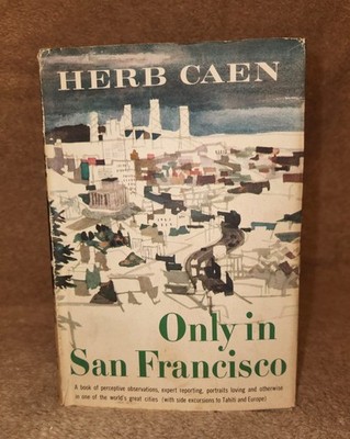 Only in San Francisco By Herb Caen - 1960 First Edition Hardcover
