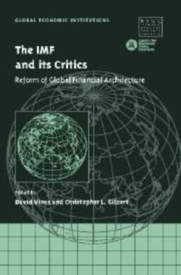 Vines - IMF and Its Critics  Reform of Global Financial Architecture - - G555z
