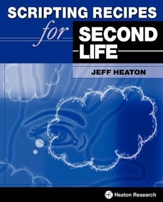 Scripting Recipes for Second Life Perfect Jeff Heaton