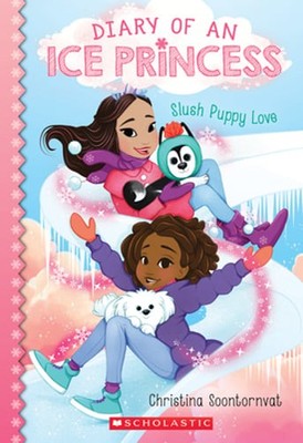 Slush Puppy Love (Diary of an Ice Princess #5) by Christina Soontornvat: New