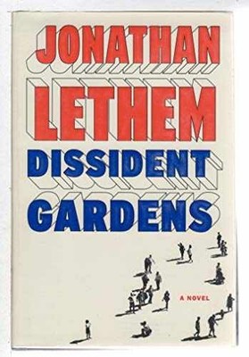 Dissident Gardens: A Novel - Hardcover, by Lethem Jonathan - Very Good b
