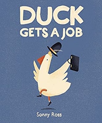 Duck Gets a Job Picture Book Sonny Ross