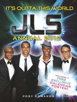 Jls Annual 2012: Spend a Whole Year with the Hottest Boyband in 