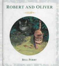Robert and Oliver by Bill Perry 1995, Hardcover New 