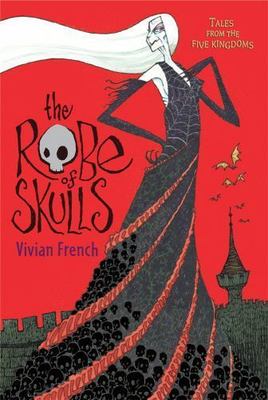 The Robe of Skulls: The First Tale from the Five Kingdoms [Tales from the Five K