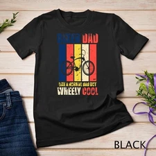 Biker Dad Like A Normal Dad But Wheely Cool Bicycle Cycling Unisex T-shirt