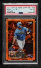 2023 Topps Chrome Sapphire Edition Orange 1/25 Rowdy Tellez PSA 10 GEM MT b4d