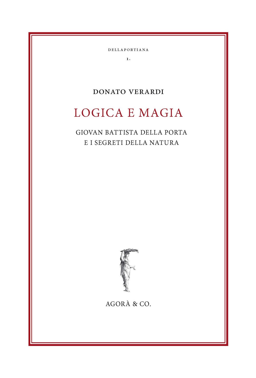 9788897461944 Logica e magia. giovan battista della porta e i se... della natura