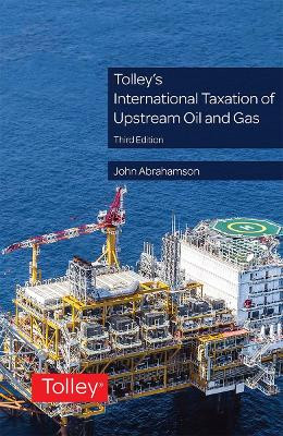 Tolley's International Taxation of Upstream Oil an