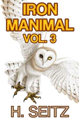 Iron Manimal 3: The Queen Bee H Seitz New Book 9781980239826