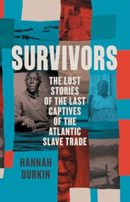 Survivors: The Lost Stories of the Last Captives of the - Paperback NEW Durkin,