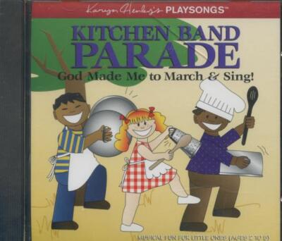 Kitchen Band Parade: God Made Me To March & Sing MUSIC AUDIO CD Karyn Henley NEW