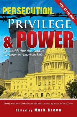 Persecution, Privilege, & Power: Reconsidering The Zionist Narrative in Amer...