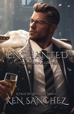Sanchez - Enchanted Willowbrook Book One  A Mysterious Tale of Love  - X555z