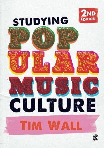 Studying Popular Music Culture - Wall, Tim