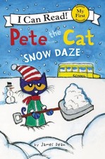Pete the Cat: Snow Daze (I Can Read!: My First Shared Reading) by Dean, James
