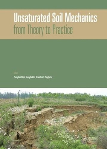 Unsaturated Soil Mechanics - from Theory to Practice: Proceedings of the 6th Asi