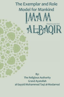 Das Vorbild und Vorbild für die Menschheit Imam al-Baqir von Haushaltspublikationen 