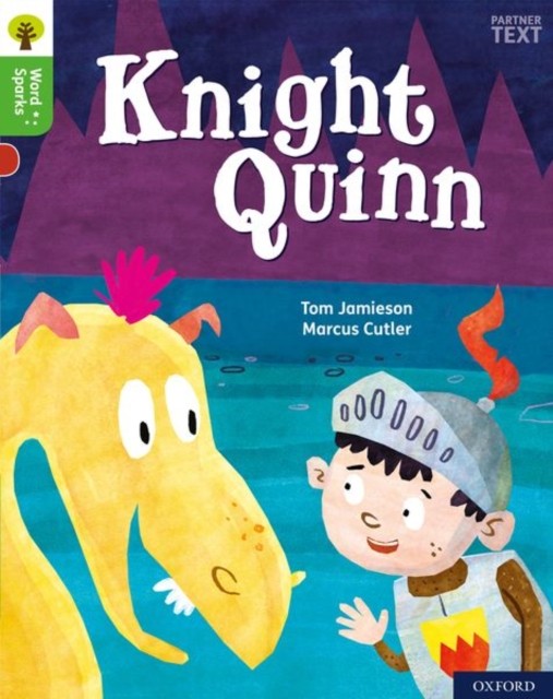 Oxford Reading Tree Word Sparks: Level 2: Knight Quinn by Tom Jamieson