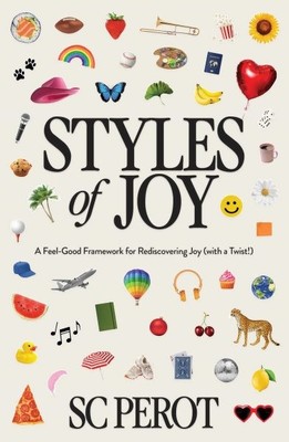 Styles of Joy: Wohlfühlrahmen zum Wiederentdecken von Freude mit einem Twist!, Hart...