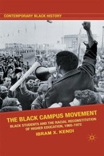 The Black Campus Movement : Black Students and the Racial Reconst