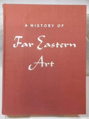 HISTORY OF FAR EASTERN ART Sherman E Lee 1964 Thick Book Linen Hard Cover 528pgs