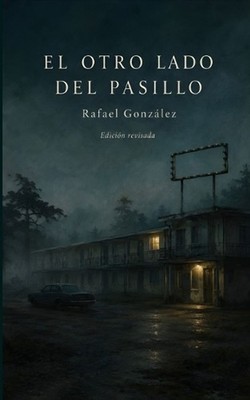 El Otro Lado del Pasillo by Rafael Gonz?lez (Spanish) Paperback Book