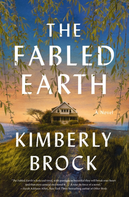 The Fabled Earth A Novel by Kimberly Brock (Hardback Book)