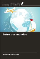 Entre Dos Mundos Eliane Karsaklian Taschenbuch Spanisch 2024 EAN 9786204305547