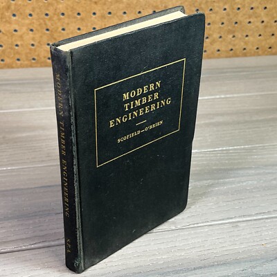 Modern Timber Engineering Fifth Edition by Scofield and O'Brien (1963,Hardcover)