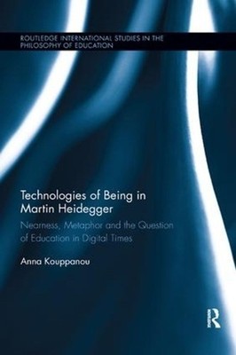 Technologies of Being in Martin Heidegger: Nearness, Metaphor and the Question o