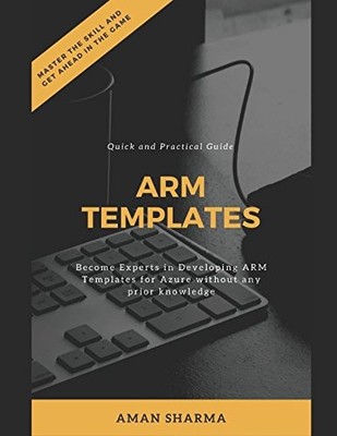 QUICK AND PRACTICAL GUIDE TO ARM TEMPLATES: BECOME EXPERTS By Aman Sharma *VG+*