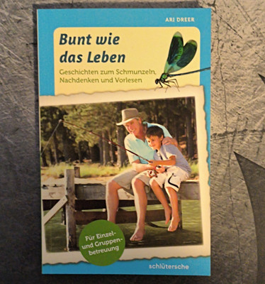Bunt wie das Leben | Ari Dreer | Kurzgeschichten Deutsch Senioren/Betreuung