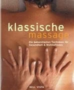 Klassische Massage: Die bekanntesten Techniken für ... | Buch | Zustand sehr gut - Bild 1 von 2
