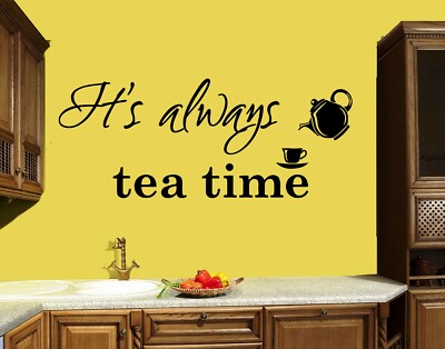 Wall Decal Kitchen Cafe Restaurant Tea Quote Words Phrase Vinyl Sticker (ed1479)