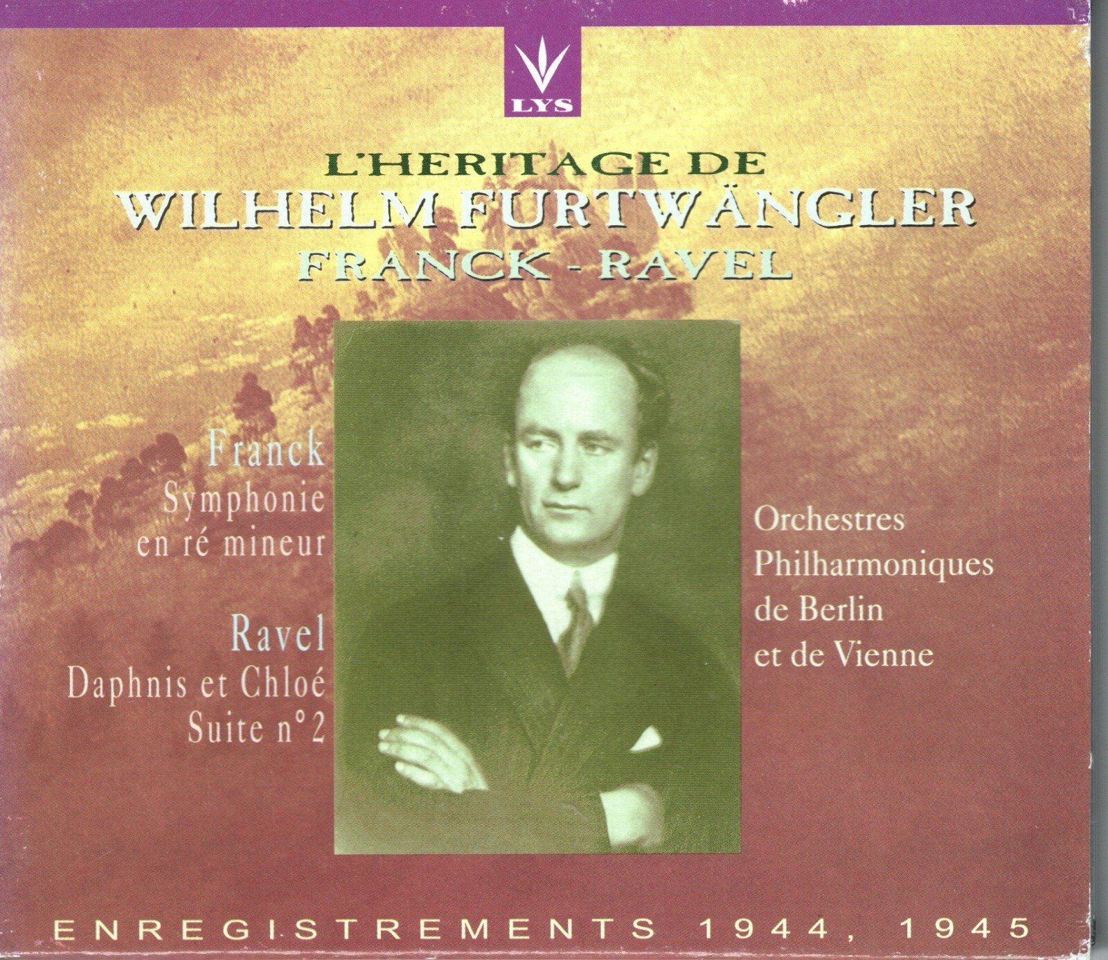 FURTWANGLER - FRANCK - RAVEL - 1944 TO 1945 - BERLIN PHILHARMONIC