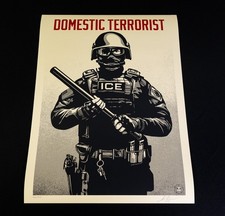 Domestic Terrorist Signed Numbered Limited Edition Screen Print Shepard Fairey