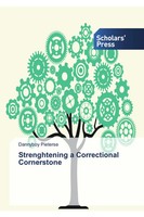 Dannyboy Pieterse | Strenghtening A Correctional Cornerstone | Taschenbuch