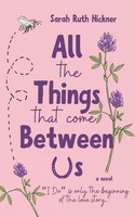 Sarah Hickner | All The Things That Come Between Us | Taschenbuch | Englisch