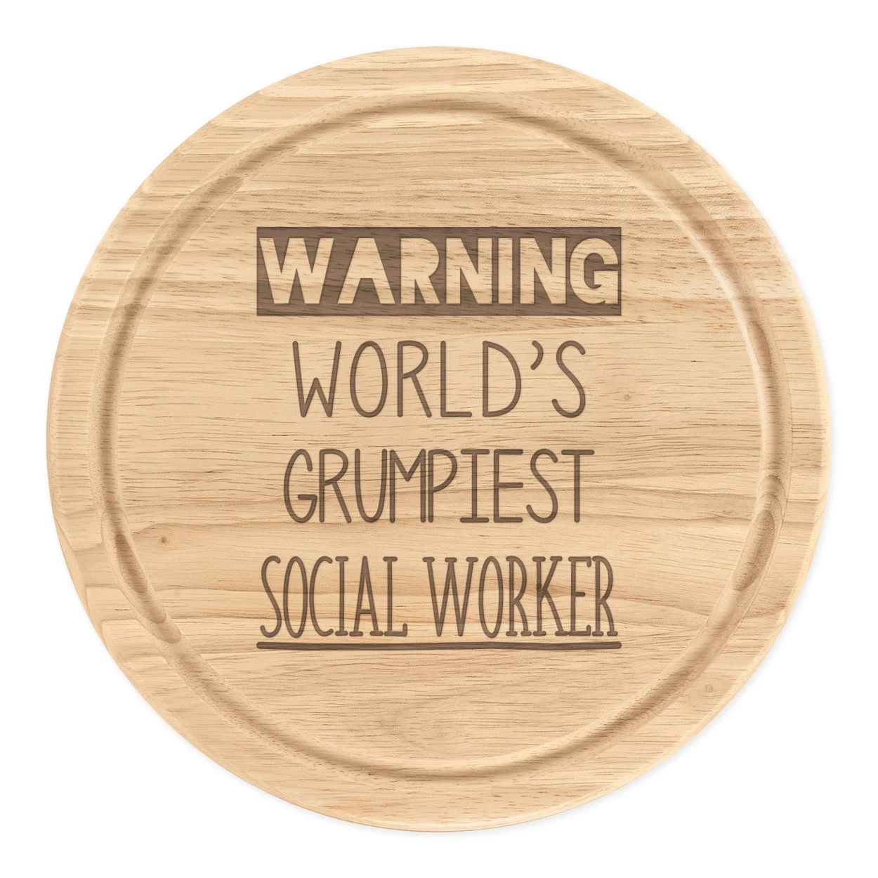 Warning World's Grumpiest Social Worker Round Chopping Cheese Board Best Key