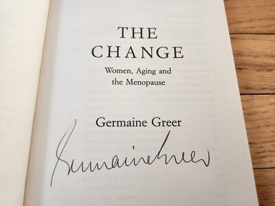 Germaine Greer SIGNED The Change Aging Menopause 1991 First Edition COA