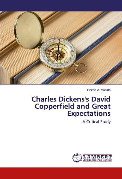 Beena A. Mahida | Charles Dickens's David Copperfield And Great Expectations-image