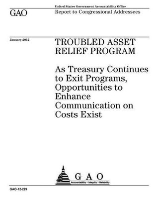 Troubled Asset Relief Program: as Treasury continues to exit programs, opportuni
