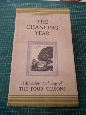THE CHANGING YEAR. A Miniature Anthology of The Four Seasons. Booklet 