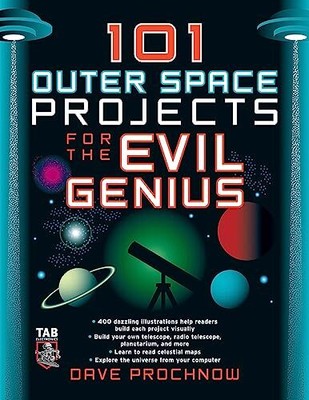 101 Outer Space Projects for the Evi..., Prochnow, Dave