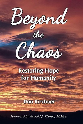 Beyond the Chaos: Restoring Hope for Humanity