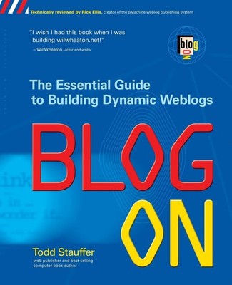 Blog On: Building Online Communities with Web Logs