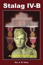 			Stalag IV-B:  An Ex-POW Tells His Story, Ishee, W. 9781418426880 New<-		