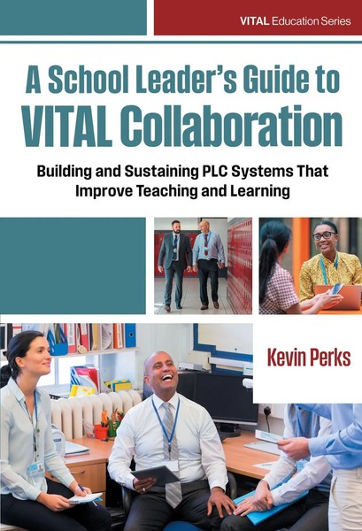 A School Leader's Guide To Vital Collaboration Kevin Perks Taschenbuch Englisch-image