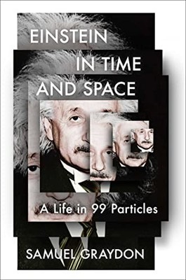 Einstein in Time and Space: A Life ..., Graydon, Samuel